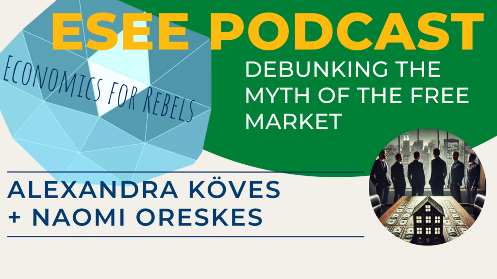 ESEE podcast myth of free markets