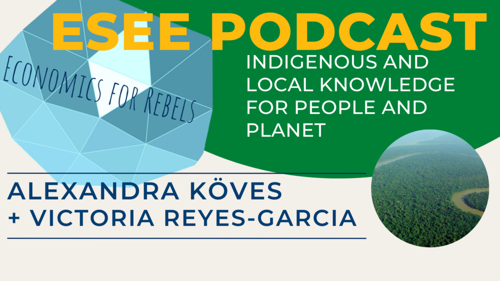 esee podcast indigenous and local knowledge victoria reyes-garcia april 2025