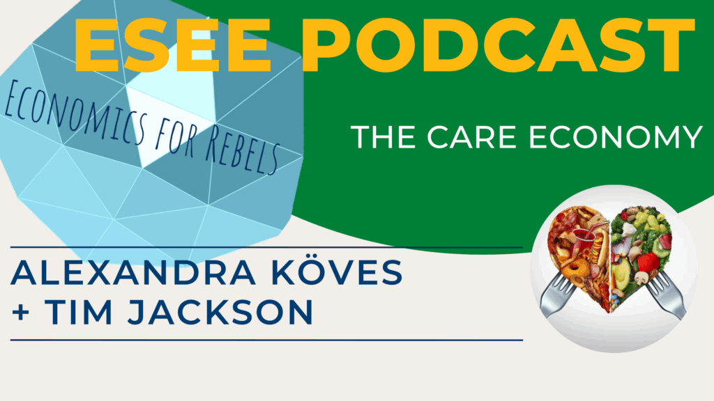 esee podcast tim jackson care economy